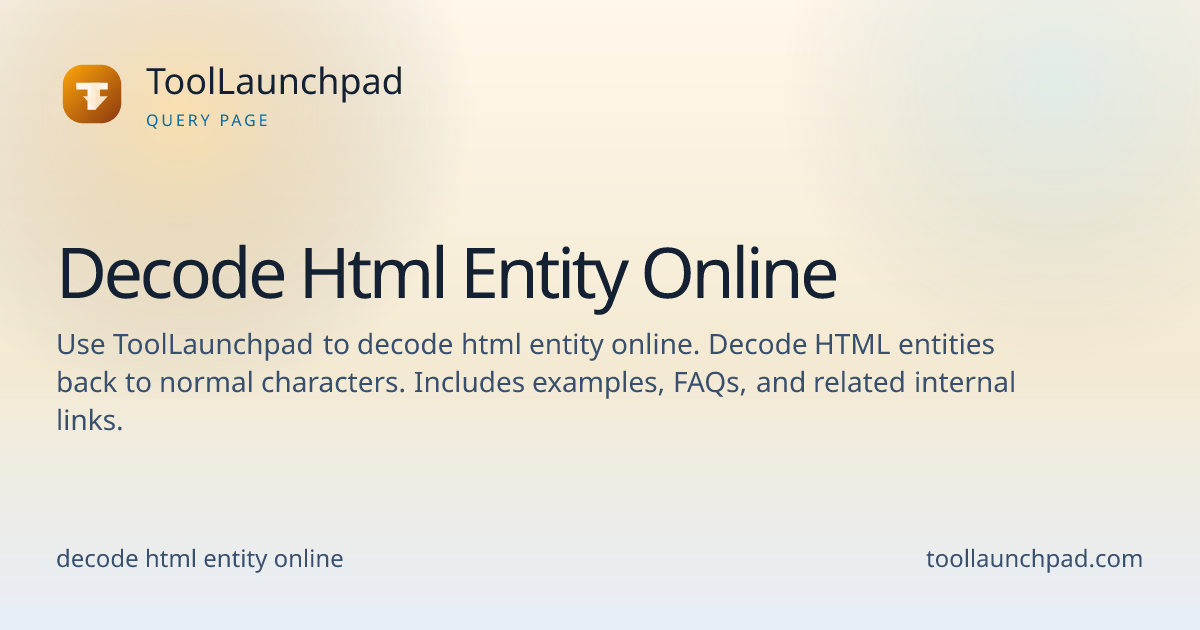 Decode Html Entity Online - HTML Entity Decoder Tool | ToolLaunchpad ...