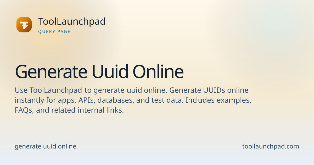 Generate Uuid Online - UUID Generator Tool | ToolLaunchpad | ToolLaunchpad