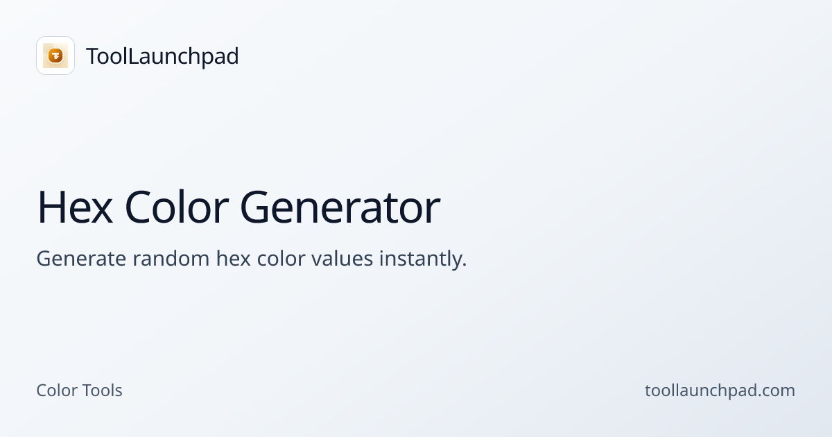 Hex Color Generator - Generate Color Values Instantly | ToolLaunchpad