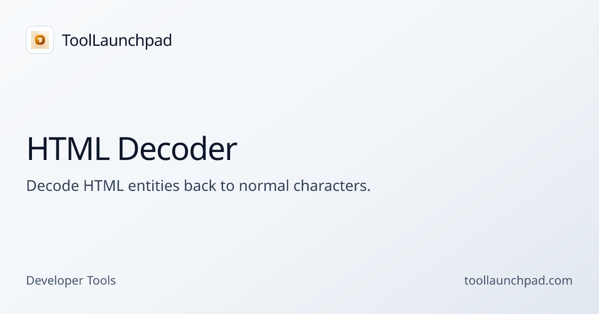 HTML Decoder - Encode and Decode HTML | ToolLaunchpad