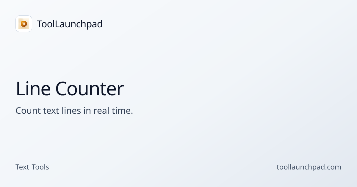 Line Counter - Count Text Metrics Instantly | ToolLaunchpad