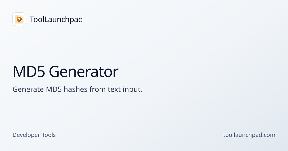 MD5 Generator - Create Hashes Instantly | ToolLaunchpad