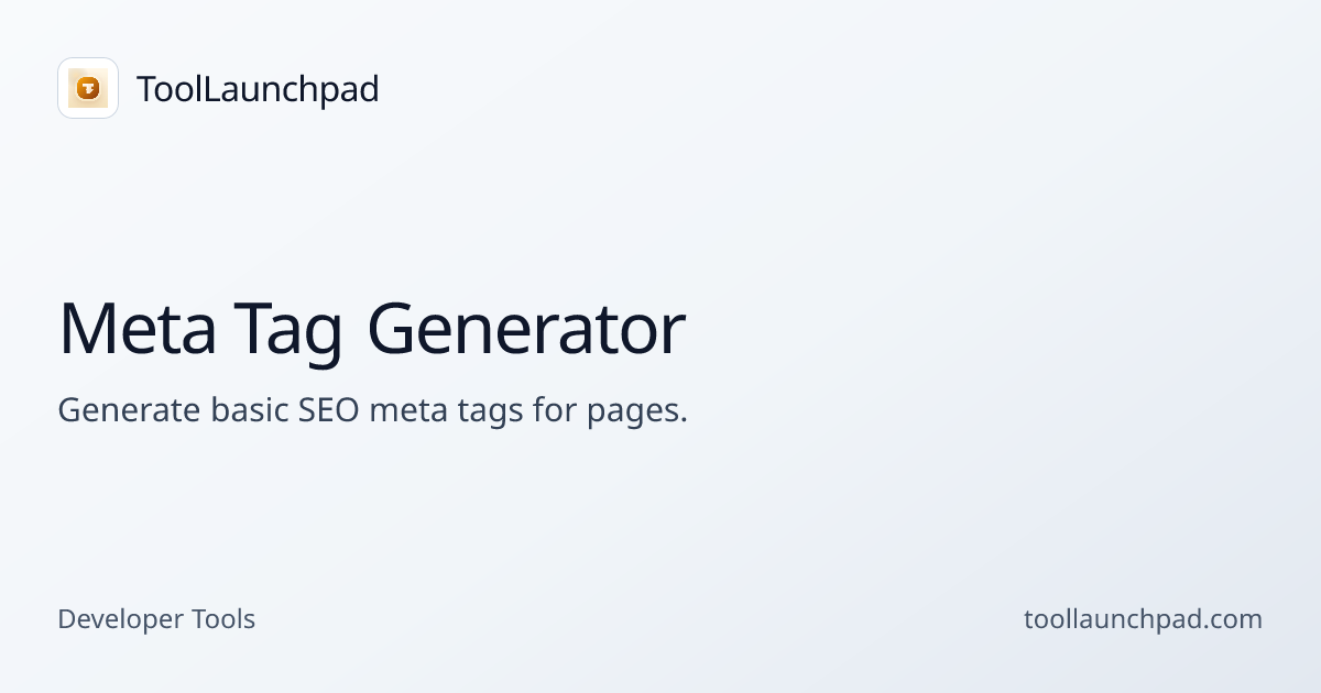 Meta Tag Generator - Generate SEO Snippets Fast | ToolLaunchpad