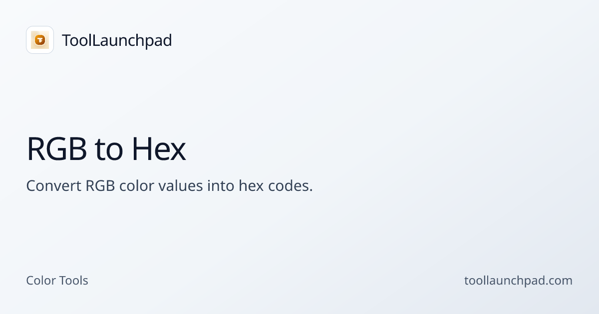 RGB to Hex - Developer Utility Tool Online | ToolLaunchpad